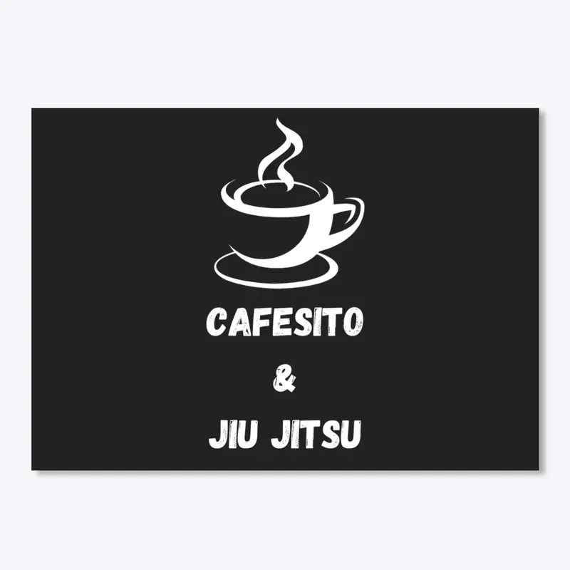 Cafesito & Jiu Jitsu