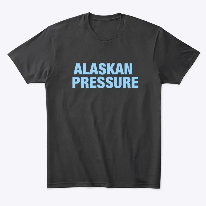 Alaskan Pressure Tee